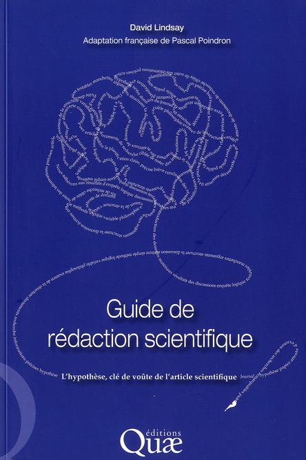 GUIDE DE REDACTION SCIENTIFIQUE - L'HYPOTHESE, CLE DE VOUTE DE L'ARTICLE SCIENTIFIQUE.