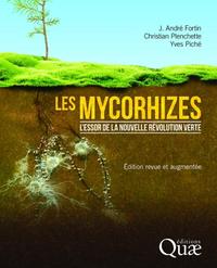 LES MYCORHIZES - L'ESSOR DE LA NOUVELLE REVOLUTION VERTE. EDITION REVUE ET AUGMENTEE (PREMIERE EDITI