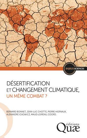 DESERTIFICATION ET CHANGEMENT CLIMATIQUE, UN MEME COMBAT ?