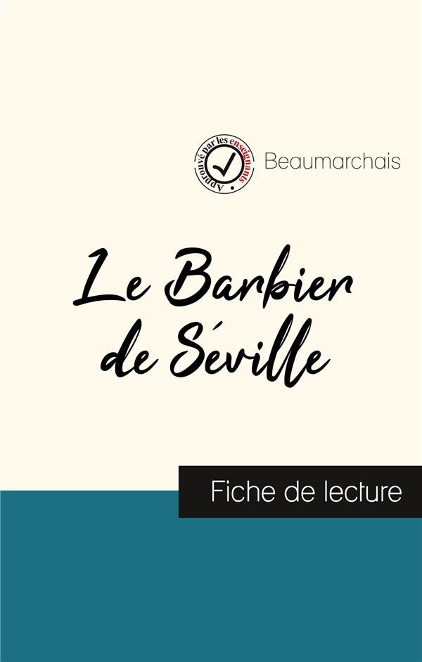 LE BARBIER DE SEVILLE DE BEAUMARCHAIS (FICHE DE LECTURE ET ANALYSE COMPLETE DE L'OEUVRE)