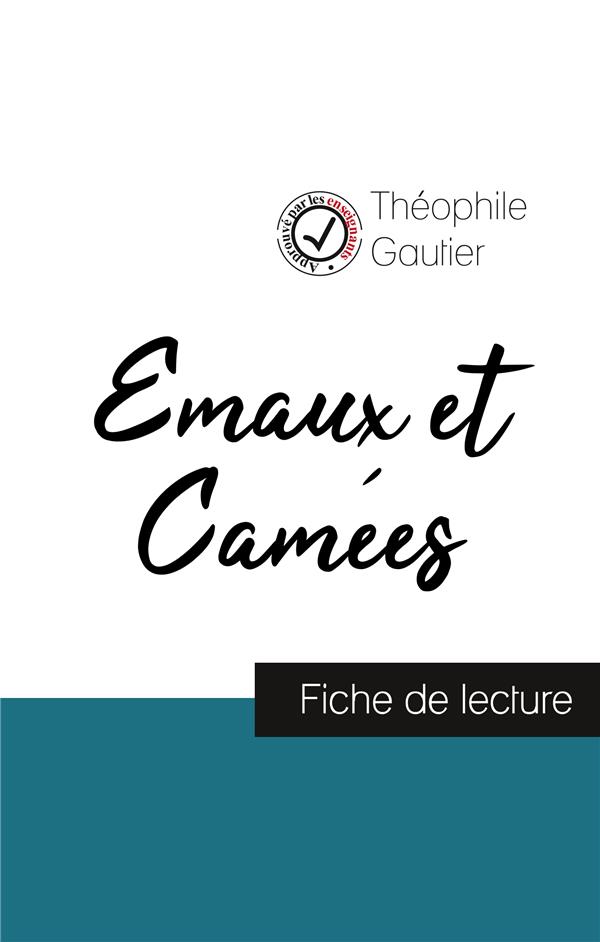 EMAUX ET CAMEES DE THEOPHILE GAUTIER (FICHE DE LECTURE ET ANALYSE COMPLETE DE L'OEUVRE)