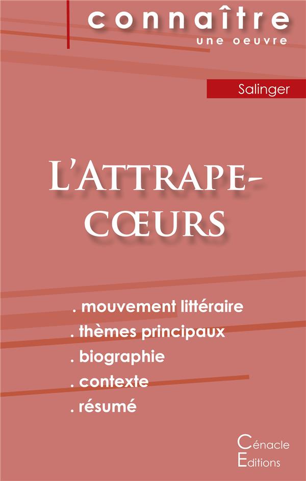 FICHE DE LECTURE L'ATTRAPE-COEURS DE SALINGER (ANALYSE LITTERAIRE DE REFERENCE ET RESUME COMPLET)