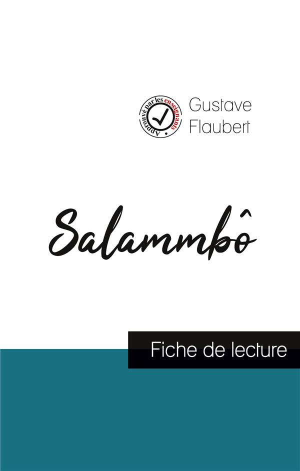 SALAMMBO DE FLAUBERT (FICHE DE LECTURE ET ANALYSE COMPLETE DE L'OEUVRE)