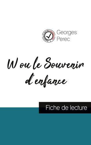 W OU LE SOUVENIR D'ENFANCE DE GEORGES PEREC (FICHE DE LECTURE ET ANALYSE COMPLETE DE L'OEUVRE)