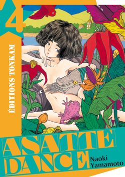 Asatte dance - Nouvelle édition - Tome 4