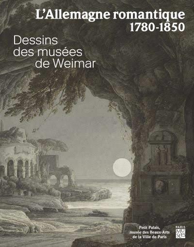 L'ALLEMAGNE ROMANTIQUE - LES DESSONS DU MUSEE DE WEIMAR