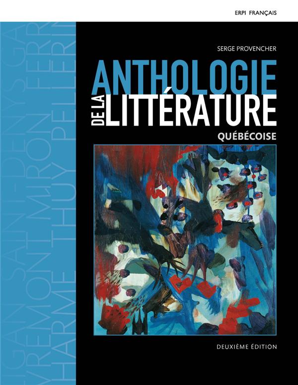 ANTHOLOGIE DE LA LITTERATURE QUEBECOISE 2E EDITION