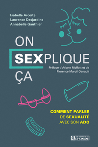ON SEXPLIQUE CA - COMMENT PARLER DE SEXUALITE AVEC SON ADO