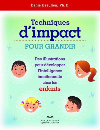 TECHNIQUES D'IMPACT POUR GRANDIR (ENFANTS) - NOUVELLE EDITION