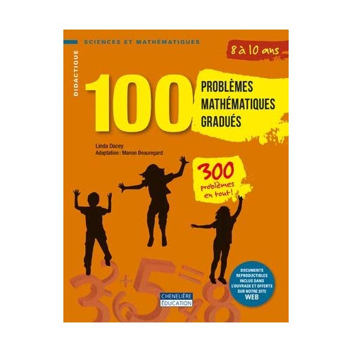 100 PROBLEMES MATHEMATIQUES GRADUES 8/10 ANS