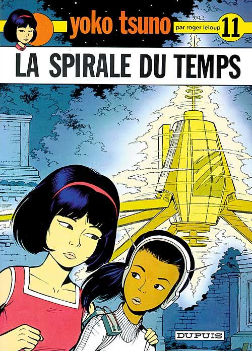 Yoko tsuno - tome 11 - la spirale du temps