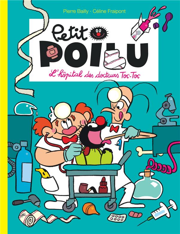 Petit poilu - tome 11 - l'hopital des docteurs toc-toc