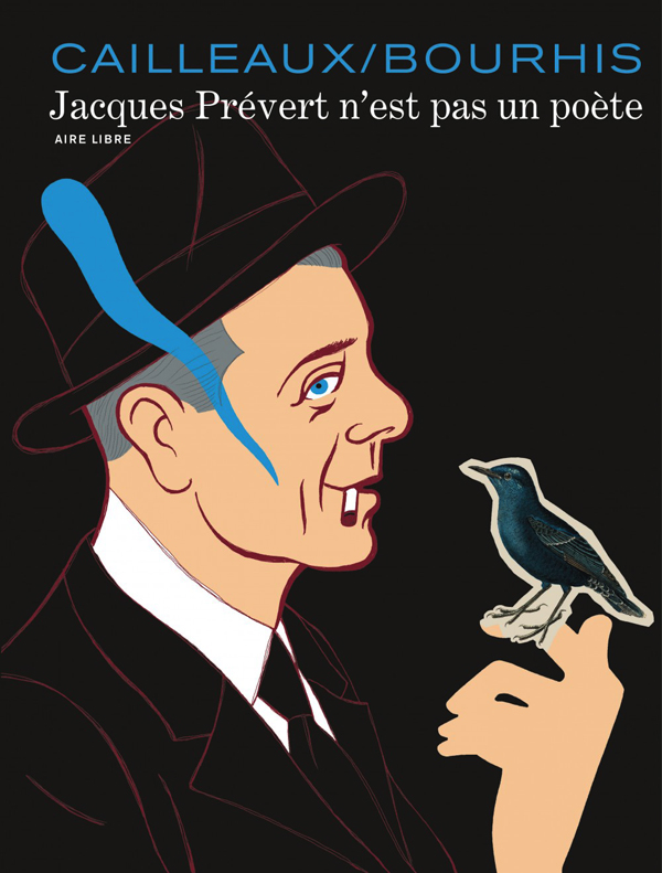 Jacques prevert n'est pas un poete - tome 0 - jacques prevert n'est pas un poete