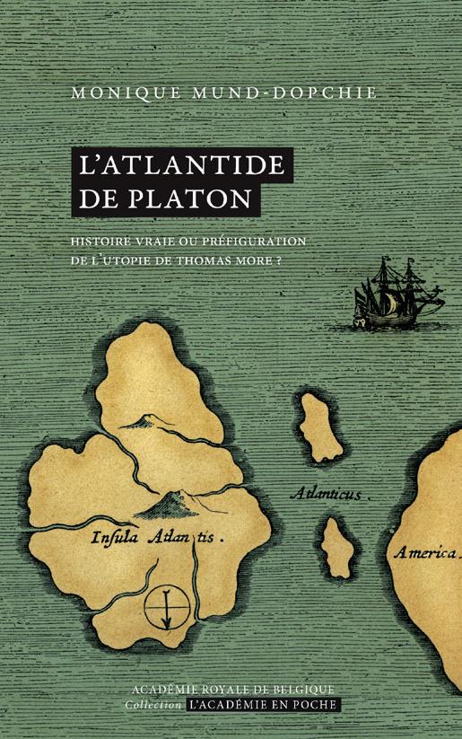 L'ATLANTIDE DE PLATON - HISTOIRE VRAIE OU PREFIGURATION DE L UTOPIE DE THOMAS MORE ?