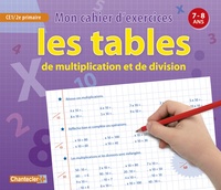 TABLES DE MULTIPLICATION ET DE DIVISION (7-8 ANS) (LES)