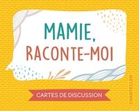 MAMIE RACONTE-MOI CARTES DE DISCUSSION