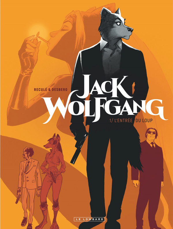 JACK WOLFGANG - TOME 1 - L'ENTREE DU LOUP