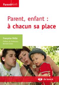 PARENT, ENFANT : A CHACUN SA PLACE
