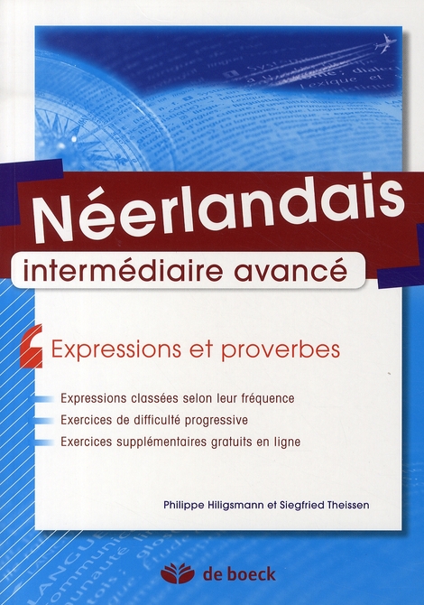 NEERLANDAIS - EXPRESSIONS ET PROVERBES - INTERMEDIAIRE/AVANCE