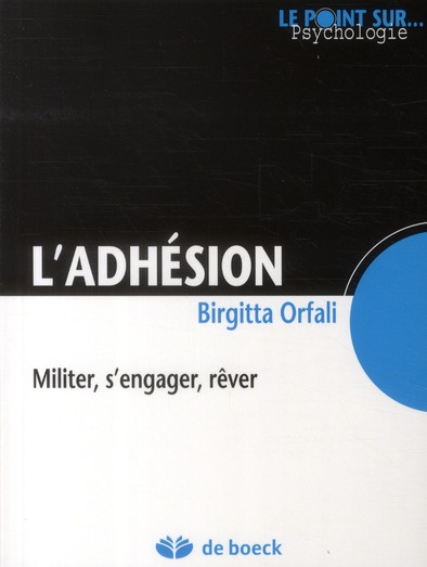 L'ADHESION - MILITER, S'ENGAGER, REVER