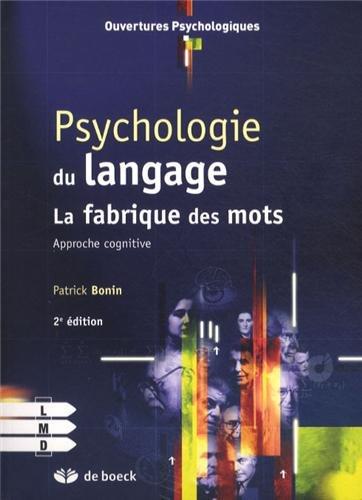 PSYCHOLOGIE DU LANGAGE - LA FABRIQUE DES MOTS : APPROCHE COGNITIVE