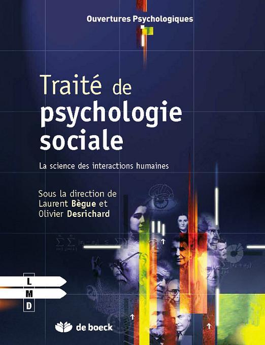 TRAITE DE PSYCHOLOGIE SOCIALE - LA SCIENCE DES INTERACTIONS HUMAINES