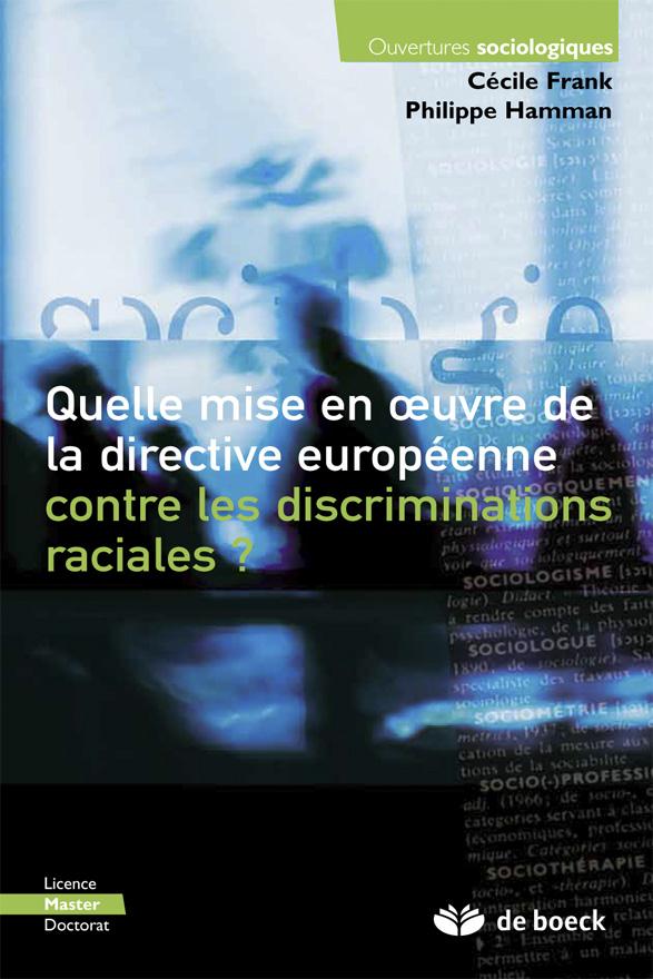 QUELLE MISE EN OEUVRE DE LA DIRECTIVE EUROPEENNE CONTRE LES DISCRIMINATIONS RACIALES? - UNE COMPARAI