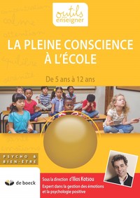 LA PLEINE CONSCIENCE A L'ECOLE DE 3 A 12 ANS