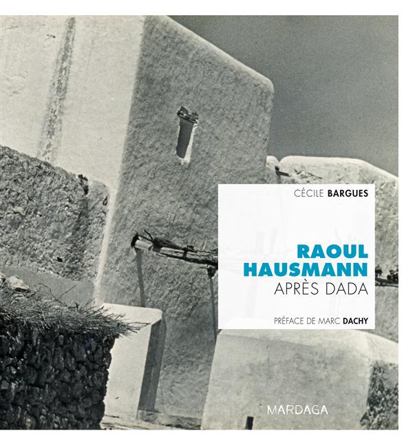 RAOUL HAUSMANN - APRES DADA