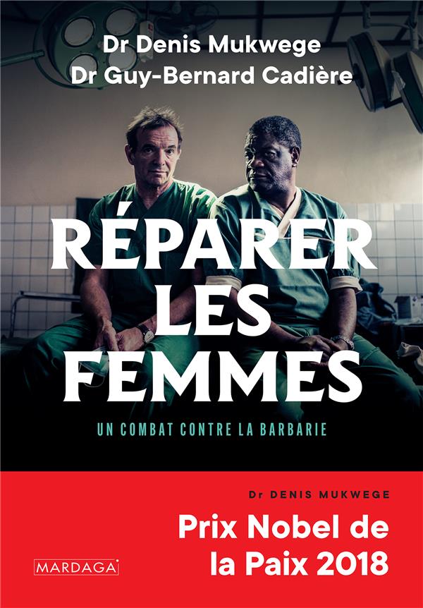 REPARER LES FEMMES - UN COMBAT CONTRE LA BARBARIE