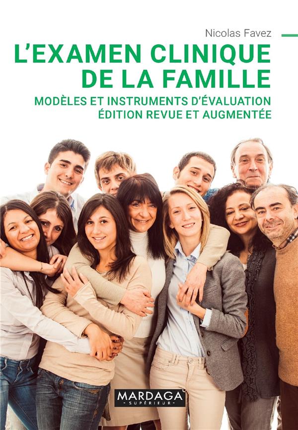 L'EXAMEN CLINIQUE DE LA FAMILLE - MODELES ET INSTRUMENTS D'EVALUATION. EDITION REVUE ET AUGMENTEE