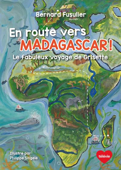 EN ROUTE VERS MADAGASCAR! - LE FABULEUX VOYAGE DE GRISETTE