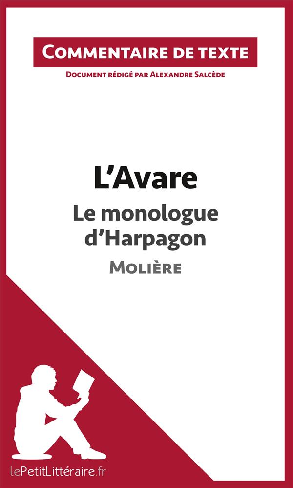 L'AVARE DE MOLIERE - LE MONOLOGUE D'HARPAGON - COMMENTAIRE DE TEXTE