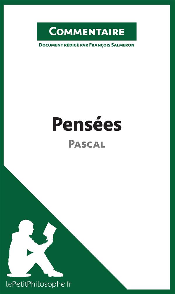 PENSEES DE PASCAL (COMMENTAIRE) - COMPRENDRE LA PHILOSOPHIE AVEC LEPETITPHILOSOPHE.FR