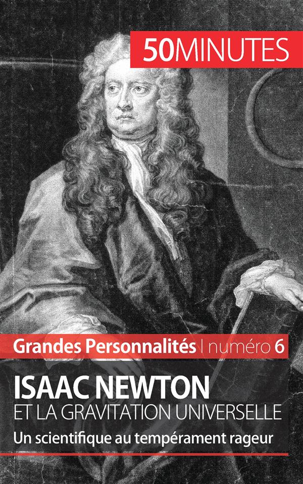 ISAAC NEWTON - LA THEORIE DE LA GRAVITATION UNIVERSELLE