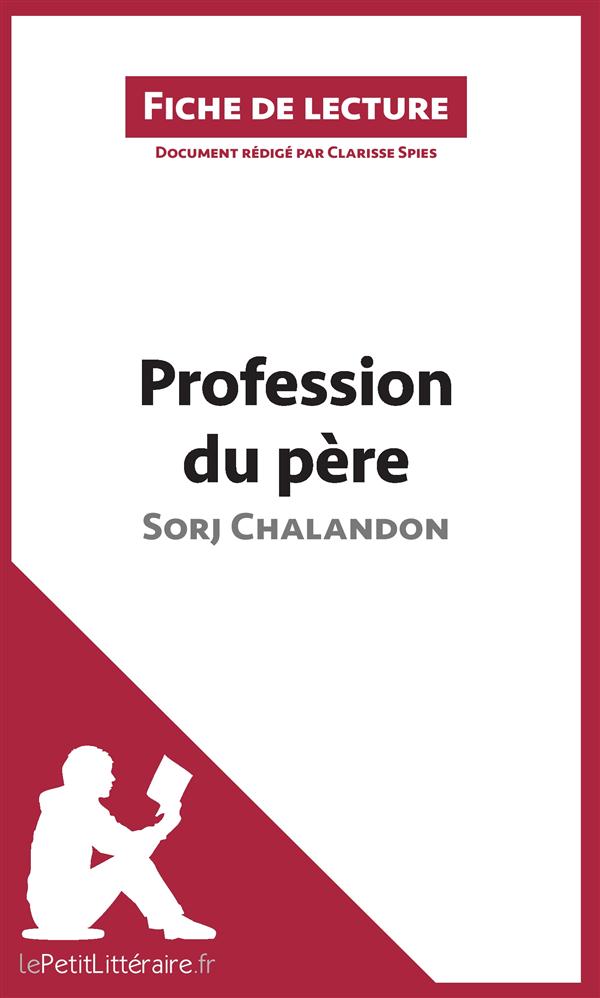 PROFESSION DU PERE DE SORJ CHALANDON (FICHE DE LECTURE) - RESUME COMPLET ET ANALYSE DETAILLEE DE L'O