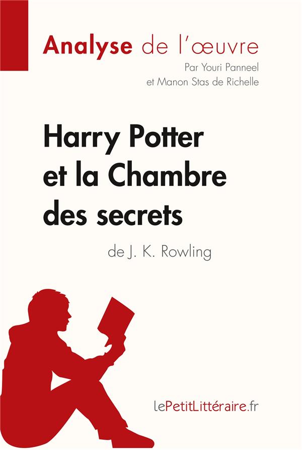 HARRY POTTER ET LA CHAMBRE DES SECRETS DE J. K. ROWLING (ANALYSE DE L'OEUVRE) - COMPRENDRE LA LITTER