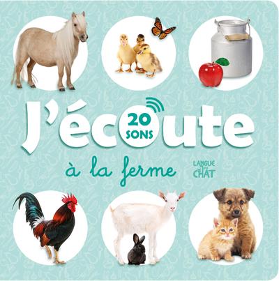 J'ECOUTE A LA FERME (20 SONS) - L'IMAGIER QUI PARLE