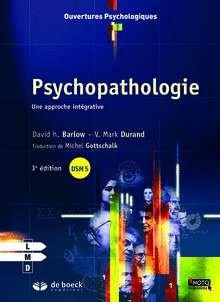 PSYCHOPATHOLOGIE - UNE APPROCHE INTEGRATIVE