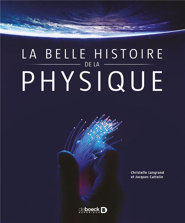 BELLE HISTOIRE DE LA PHYSIQUE (LA)