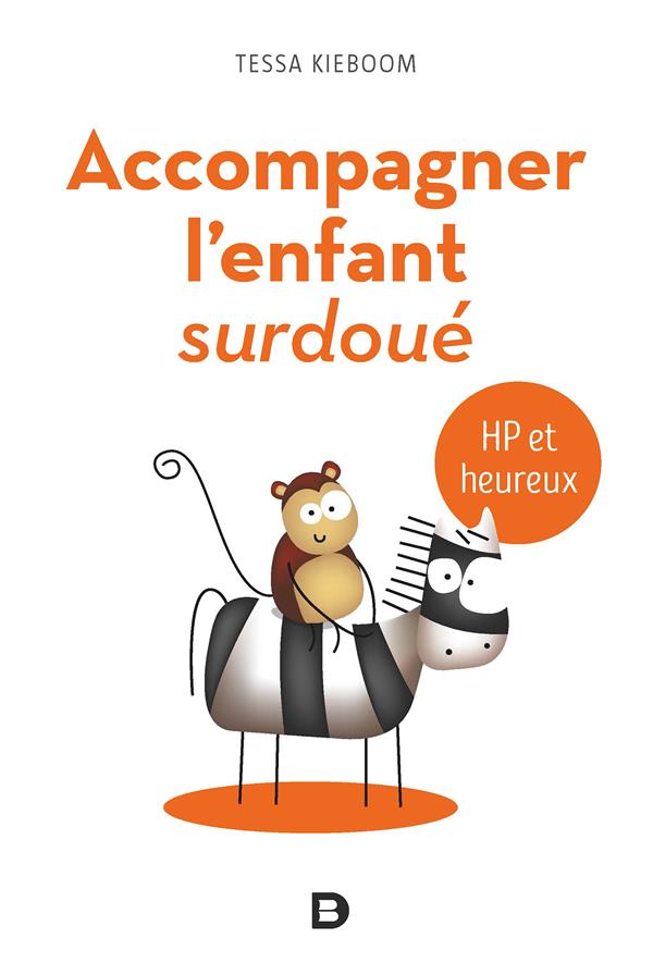 ACCOMPAGNER L'ENFANT SURDOUE - HP ET HEUREUX