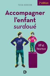 ACCOMPAGNER L'ENFANT SURDOUE - HP ET HEUREUX
