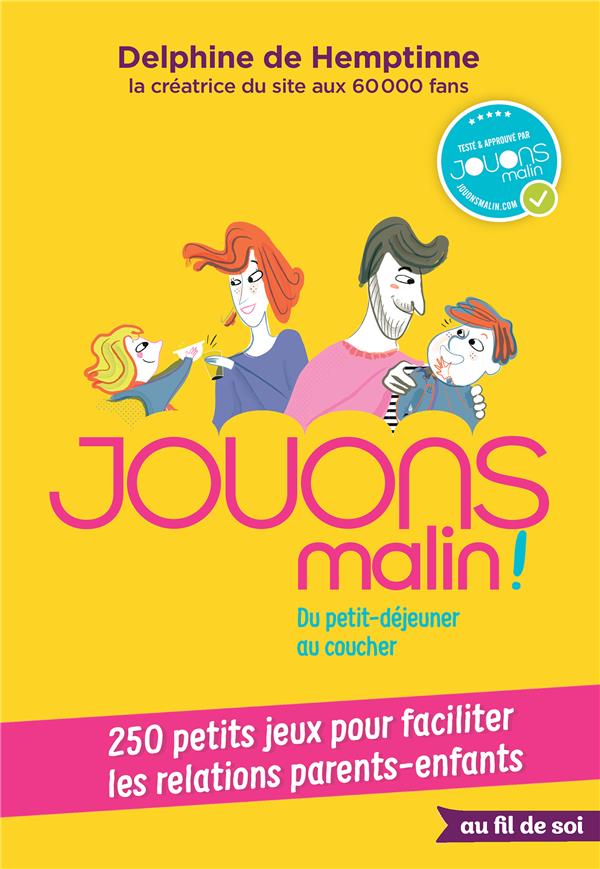 JOUONS MALIN ! - DU PETIT-DEJEUNER AU COUCHER