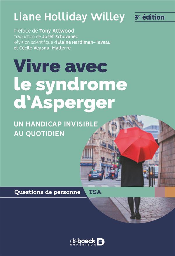 VIVRE AVEC LE SYNDROME D ASPERGER - UN HANDICAP INVISIBLE AU QUOTIDIEN