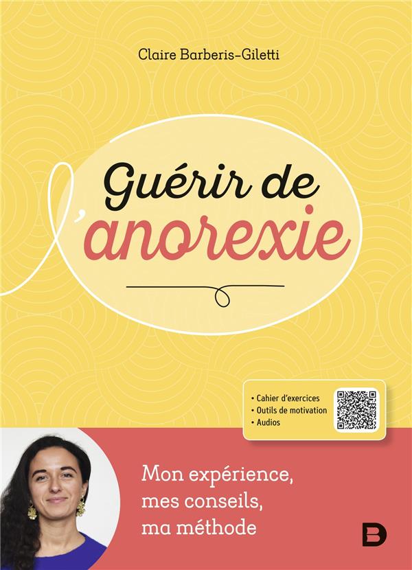 GUERIR DE L ANOREXIE - MON EXPERIENCE, MES CONSEILS, MA METHODE