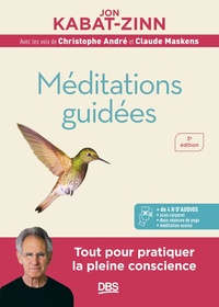 MEDITATIONS GUIDEES - PROGRAMME MBSR : LA REDUCTION DU STRESS BASEE SUR LA PLEINE CONSCIENCE