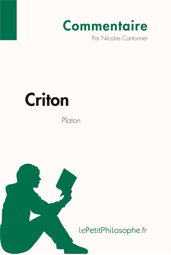 CRITON DE PLATON (COMMENTAIRE) - COMPRENDRE LA PHILOSOPHIE AVEC LEPETITPHILOSOPHE.FR