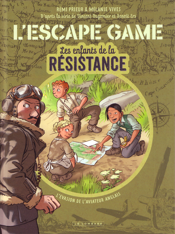L'ESCAPE GAME - LES ENFANTS DE LA RESISTANCE - TOME 1 - L EVASION DE L AVIATEUR ANGLAIS