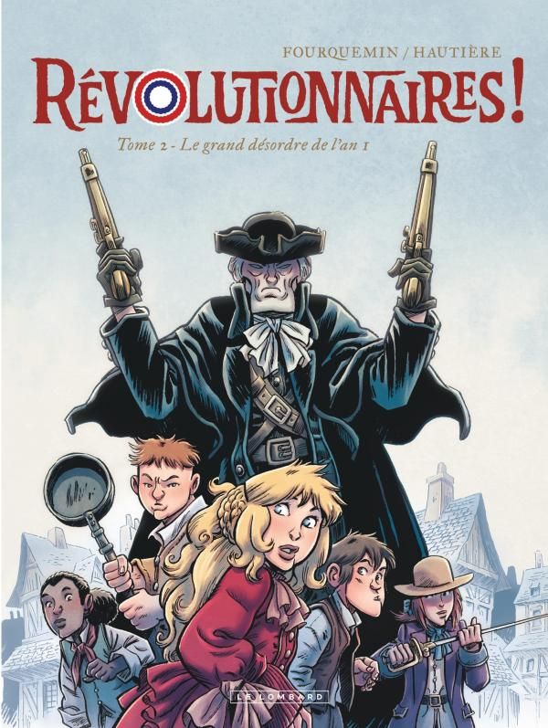 Revolutionnaires ! - tome 2 - le grand desordre de l'an 1