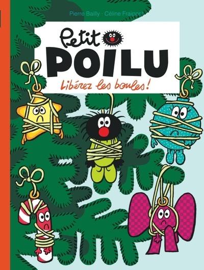 Petit poilu - tome 30 - liberez les boules !